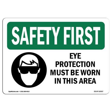 SIGNMISSION OSHA Sign Eye Protection Must Worn W/ Symbol 24in X 18in Aluminum, 24" W, 18" H, Landscape OS-SF-A-1824-L-10597